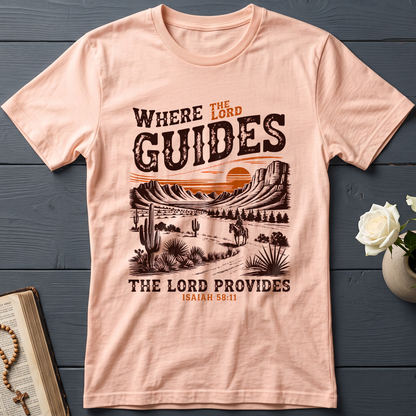 Where The Lord Guides The Lord Provides Isaiah 58.11 01