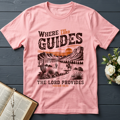 Where The Lord Guides The Lord Provides Isaiah 58.11 01