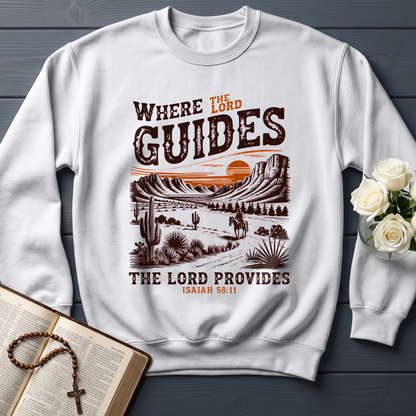 Where The Lord Guides The Lord Provides Isaiah 58.11 01
