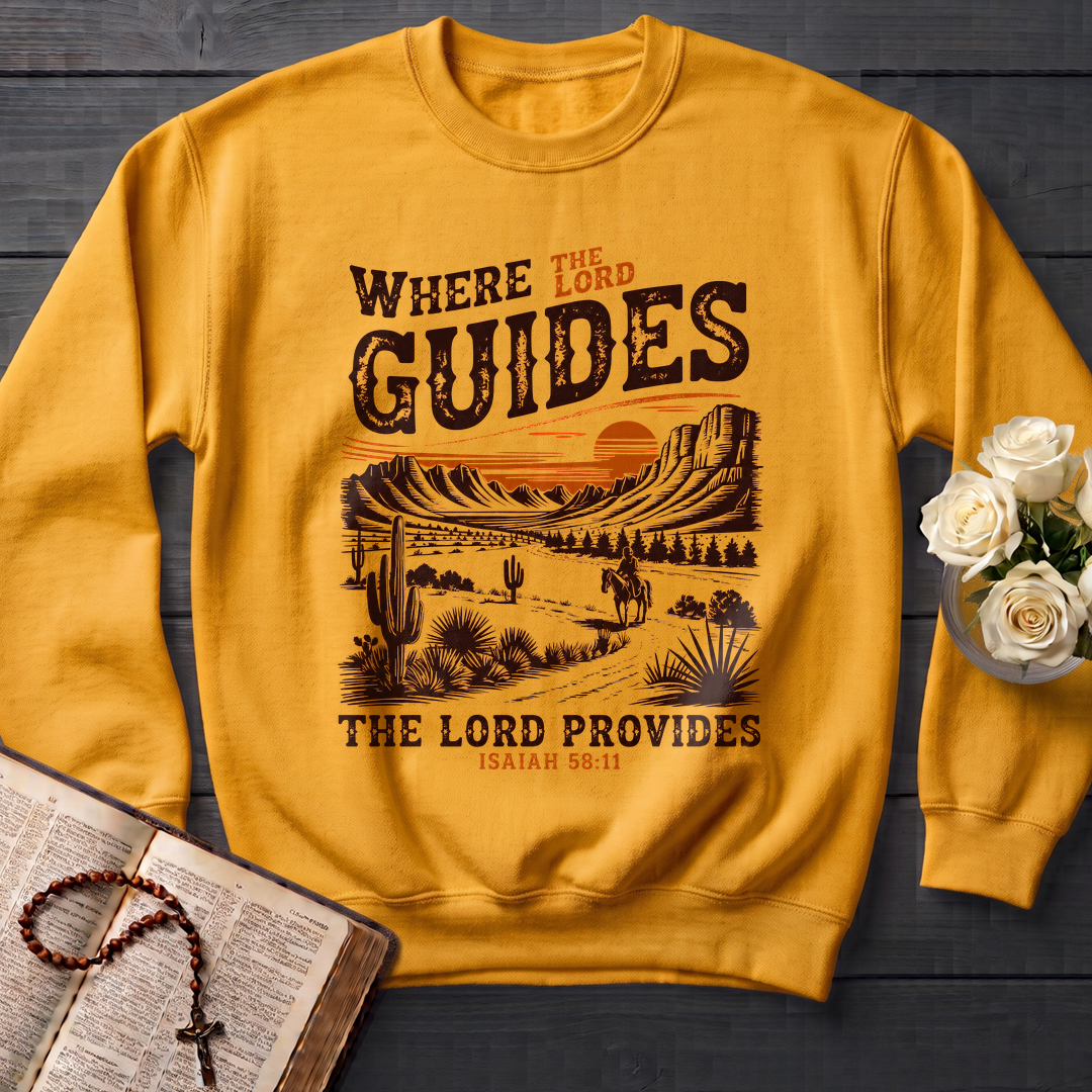 Where The Lord Guides The Lord Provides Isaiah 58.11 01