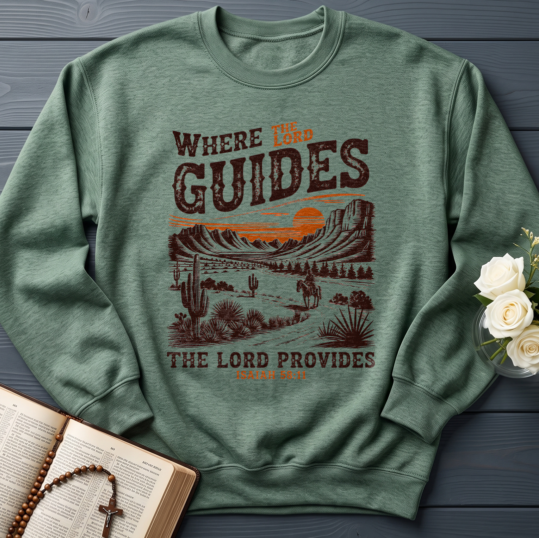 Where The Lord Guides The Lord Provides Isaiah 58.11 01