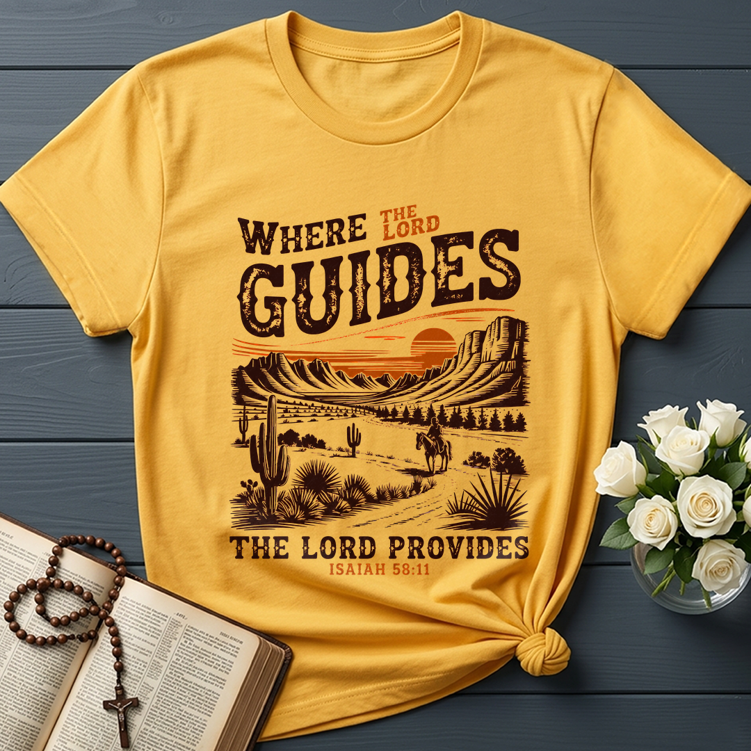 Where The Lord Guides The Lord Provides Isaiah 58.11 01