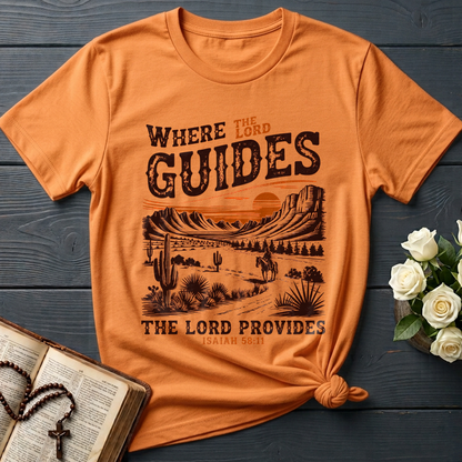 Where The Lord Guides The Lord Provides Isaiah 58.11 01