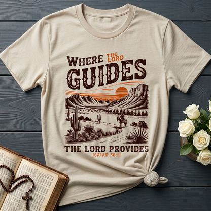 Where The Lord Guides The Lord Provides Isaiah 58.11 01