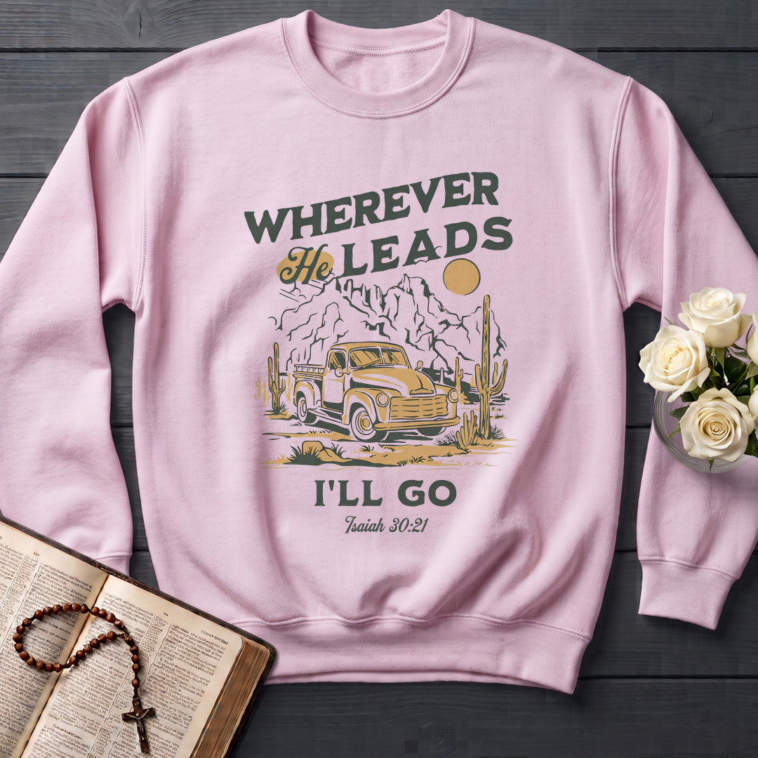 Wherever He Leads I'll Go Isaiah 30.21 01