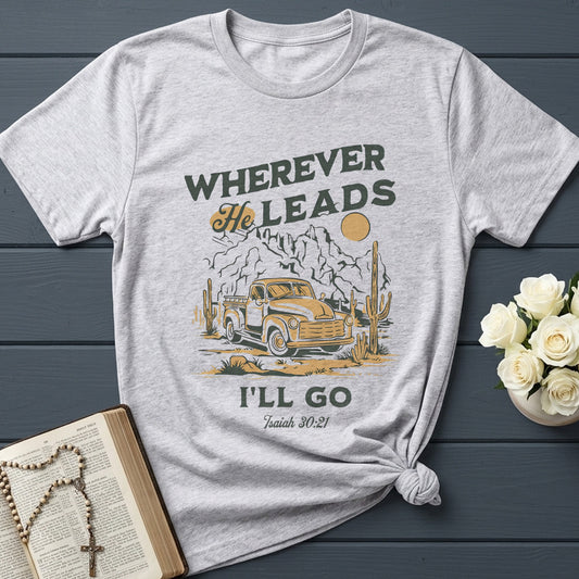 Wherever He Leads I'll Go Isaiah 30.21 01