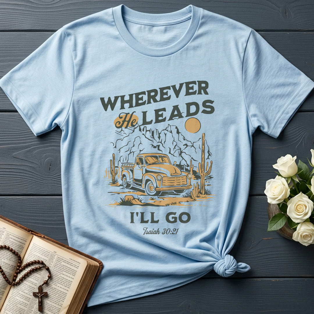 Wherever He Leads I'll Go Isaiah 30.21 01