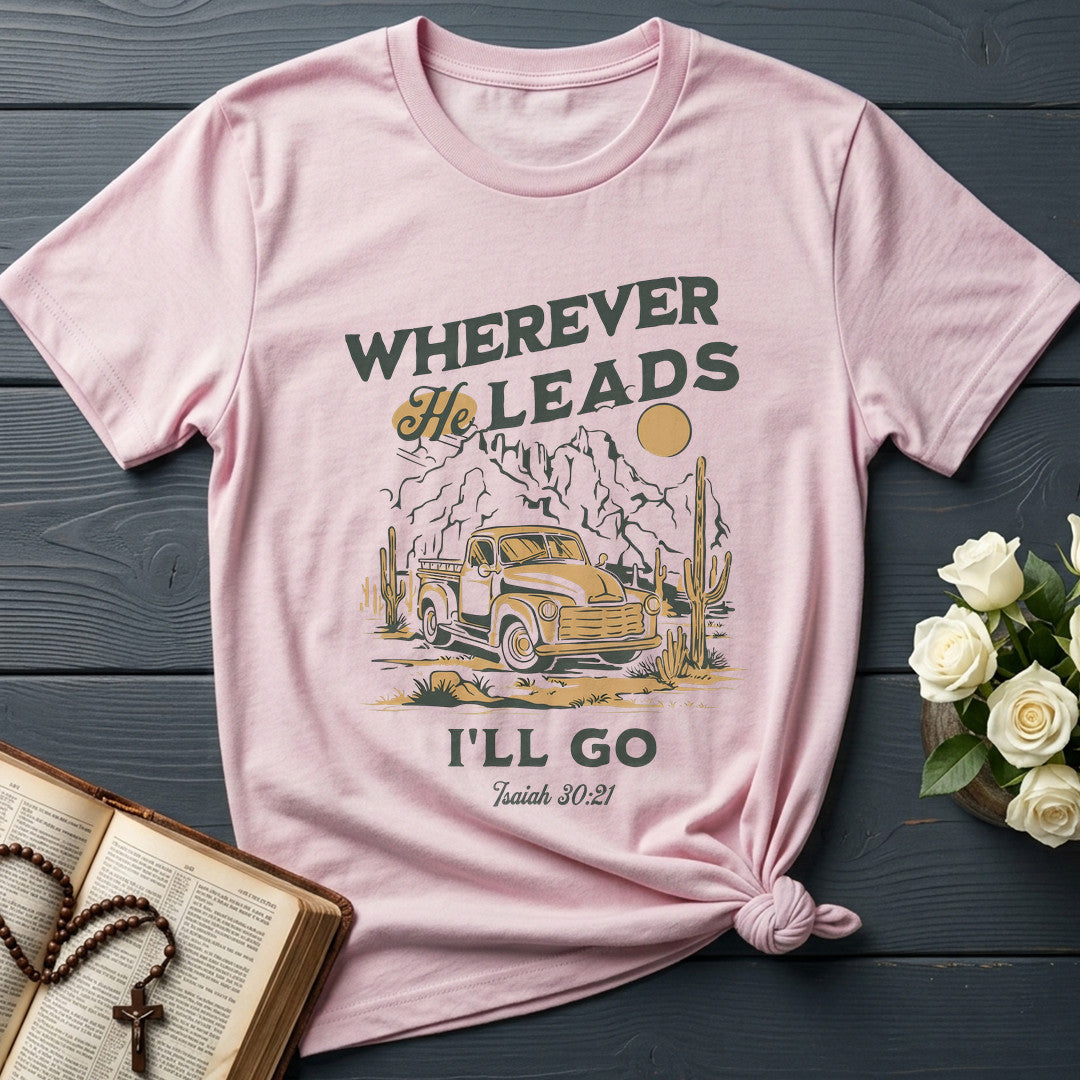 Wherever He Leads I'll Go Isaiah 30.21 01