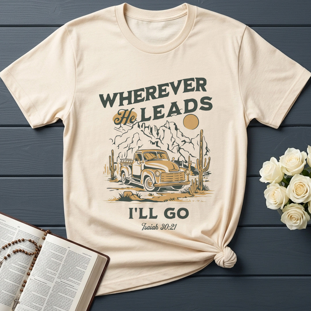Wherever He Leads I'll Go Isaiah 30.21 01
