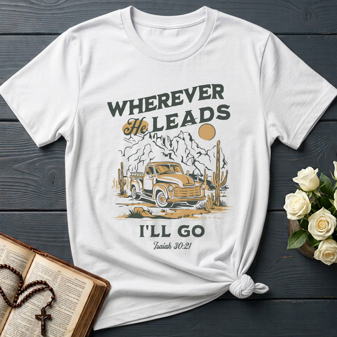 Wherever He Leads I'll Go Isaiah 30.21 01