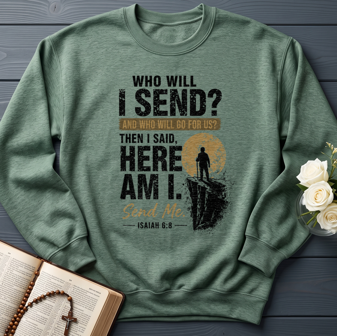 Who Will I Send And Who Will Go For Us Then I Said Here Am I Send Me Isaiah 6.8 01