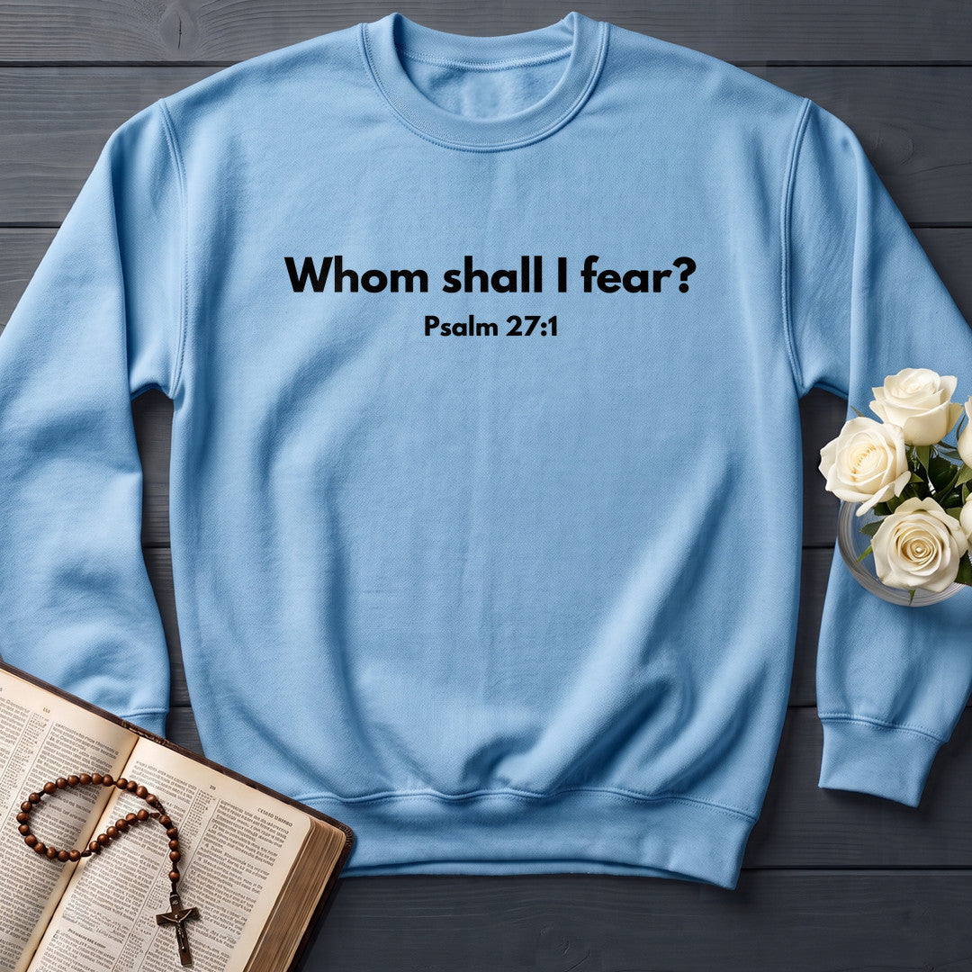 Whom Shall I Fear Psalm 27.1 01
