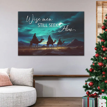 Wise Men Still Seek Him – Christmas Wall Art Canvas