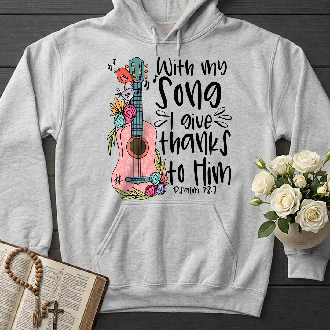 With My Song I Give Thanks To Him Psalm 28.7 01