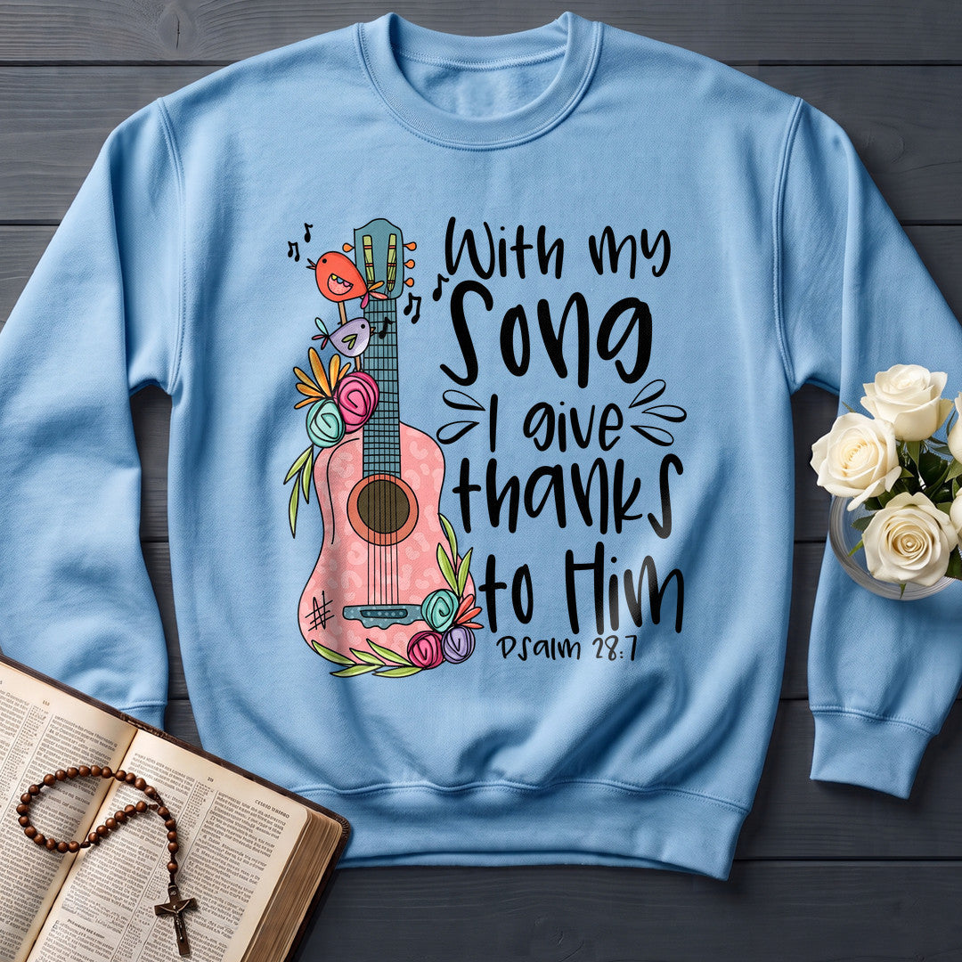 With My Song I Give Thanks To Him Psalm 28.7 01