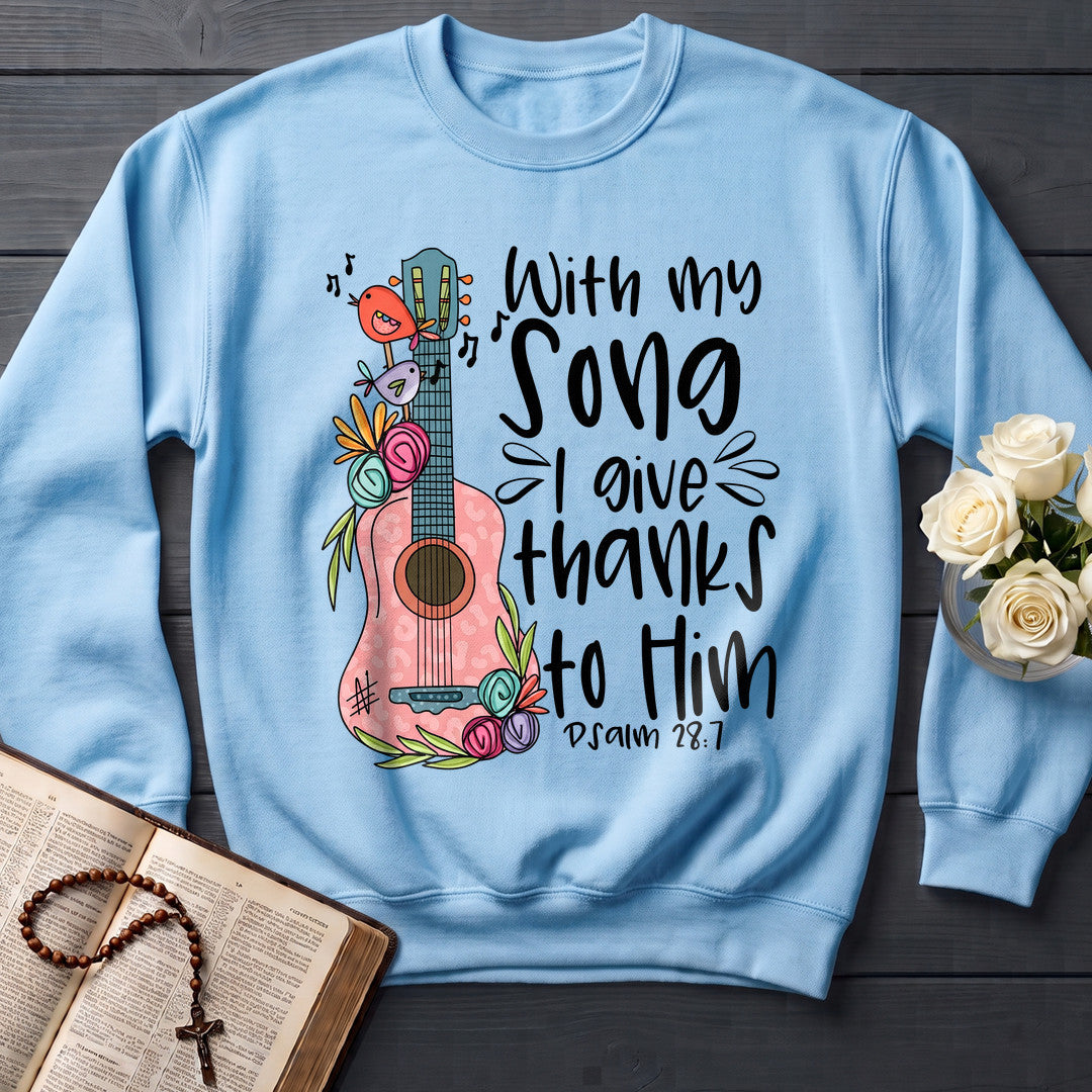 With My Song I Give Thanks To Him Psalm 28.7 01