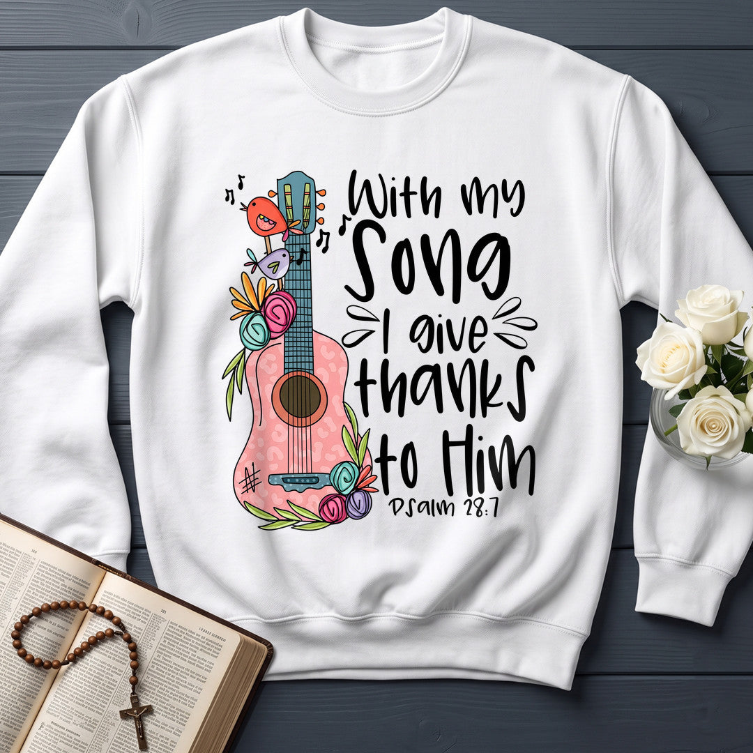 With My Song I Give Thanks To Him Psalm 28.7 01