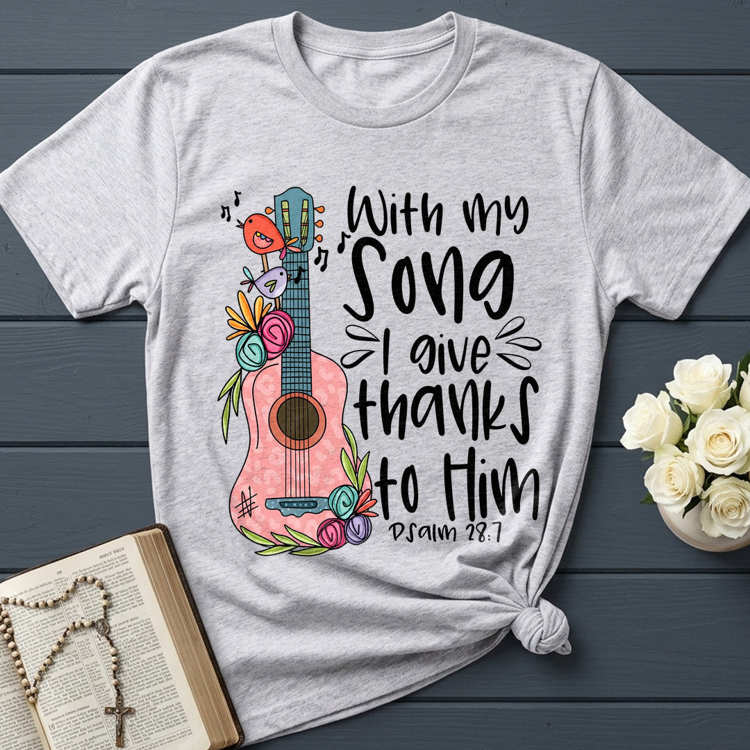 With My Song I Give Thanks To Him Psalm 28.7 01