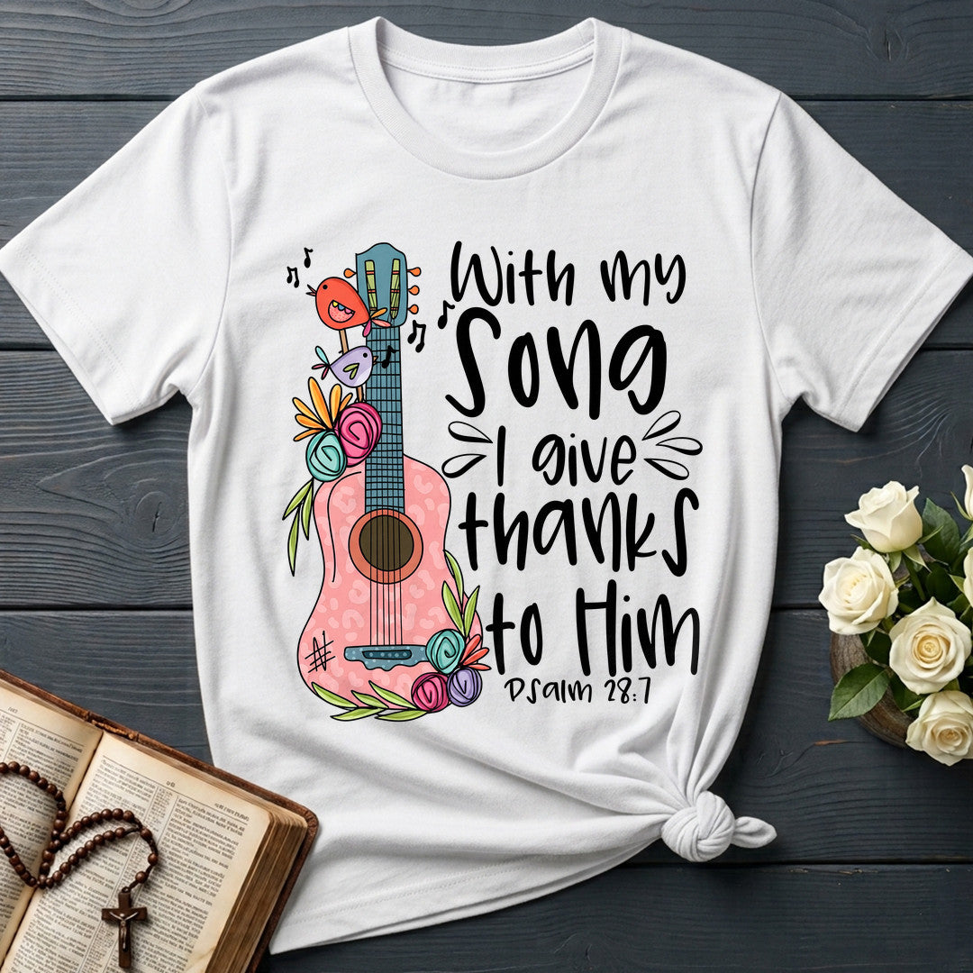 With My Song I Give Thanks To Him Psalm 28.7 01