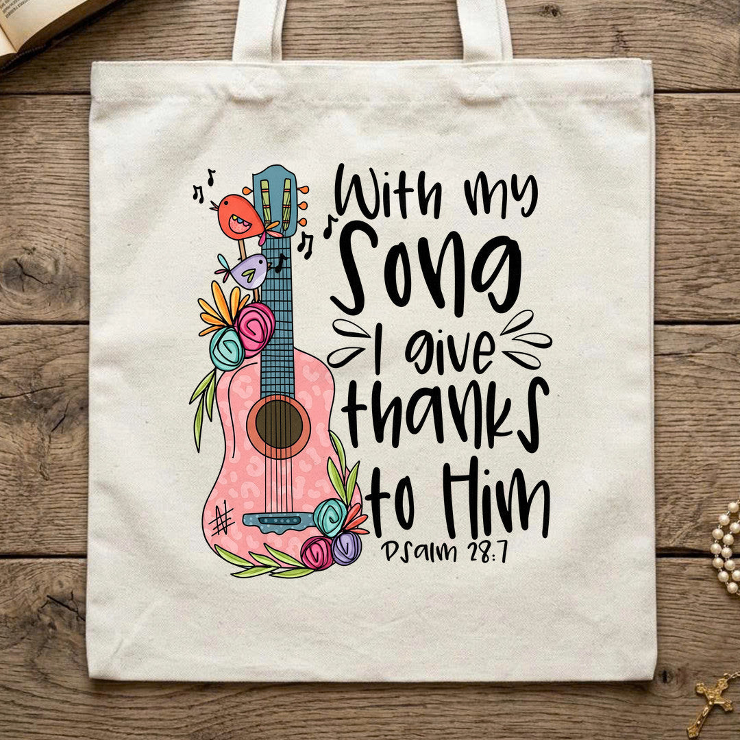 With My Song I Give Thanks To Him Psalm 28.7 01