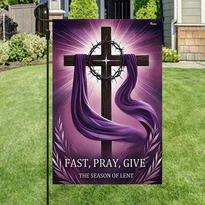 Christian Cross The Season of Lent Fast Pray Give Flag