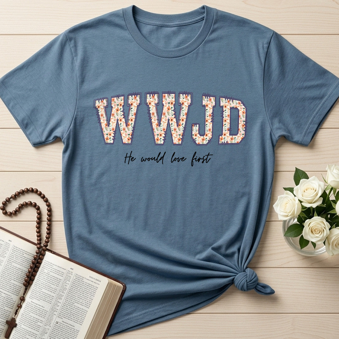 WWJD He Would Love First 01