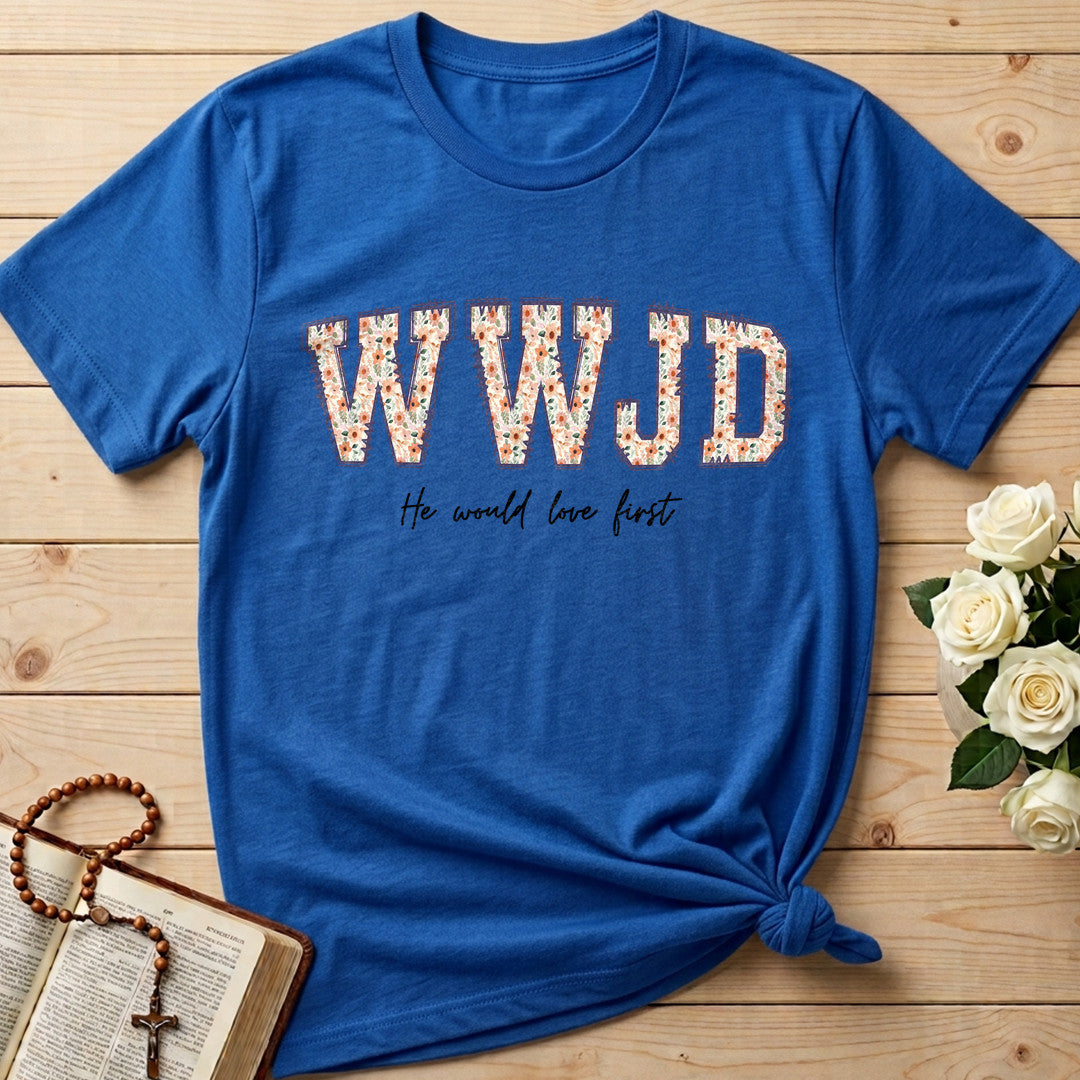 WWJD He Would Love First 01