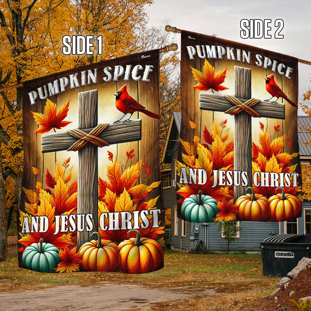 Jesus Christ Cross Fall Flag Pumpkin Spice and Jesus Christ