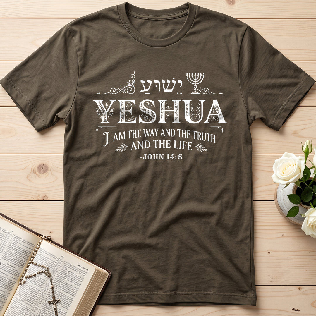 Yeshua I Am The Way And The Truth And The Life John 14.6 01
