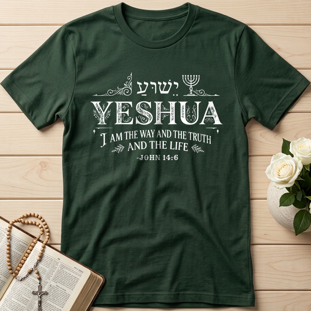 Yeshua I Am The Way And The Truth And The Life John 14.6 01