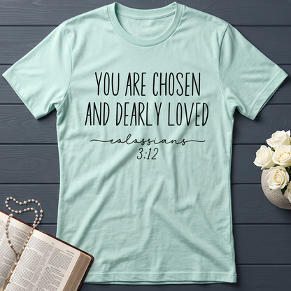 You Are Chosen And Dearly Loved Colossians 3.12 01