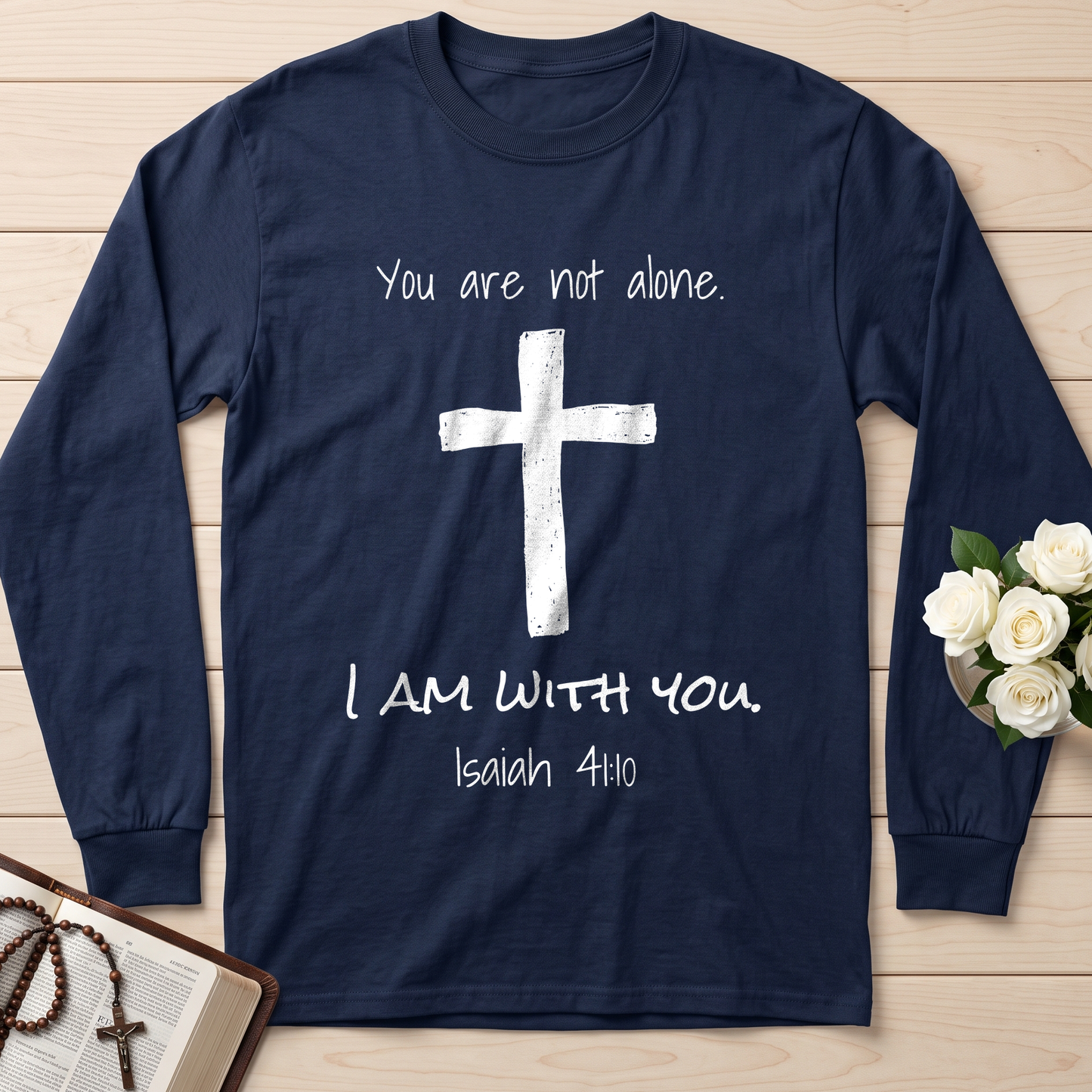 You Are Not Alone I Am With You Isaiah 41.10 01