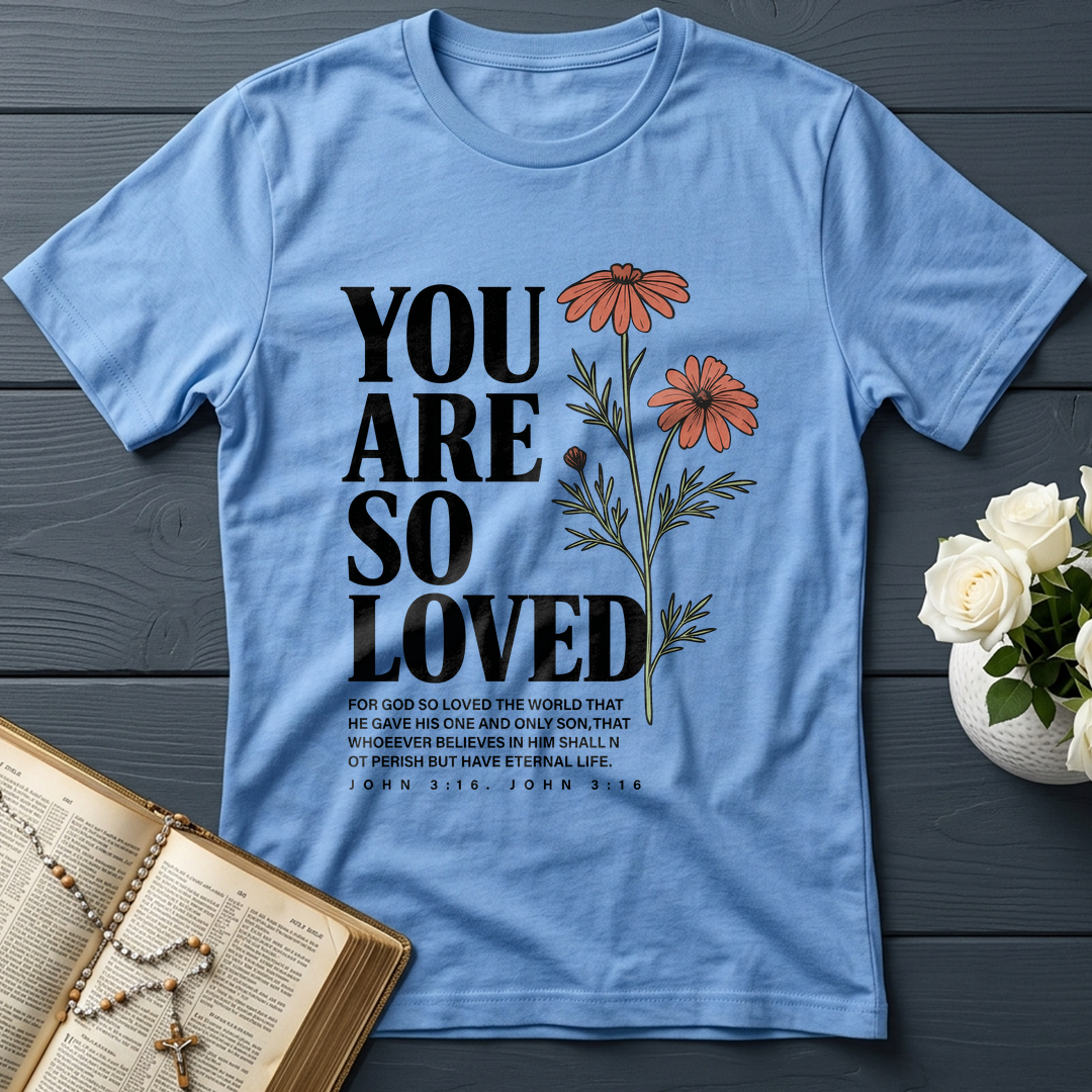 You Are So Loved John 3.16 02