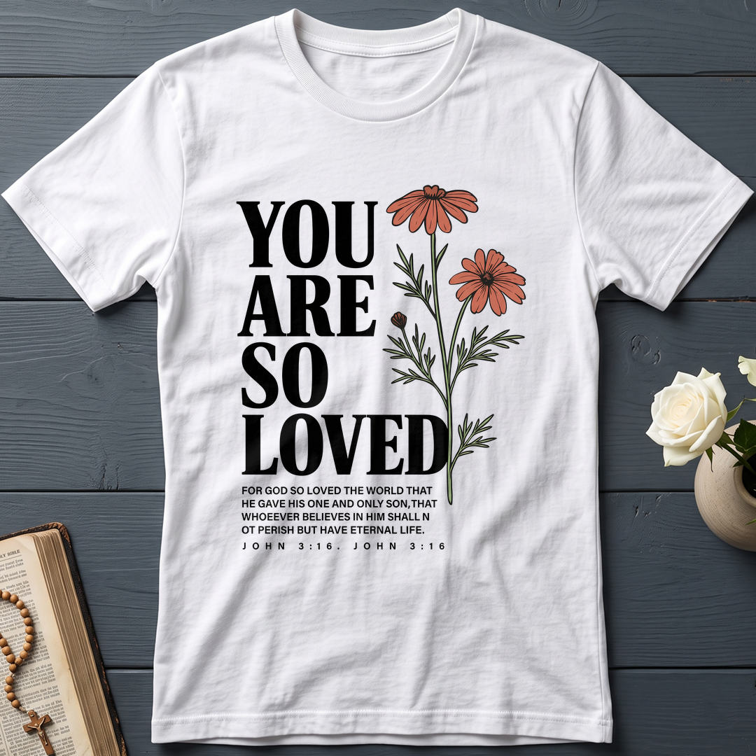You Are So Loved John 3.16 02