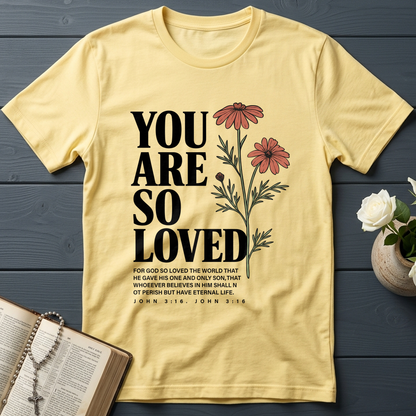 You Are So Loved John 3.16 02