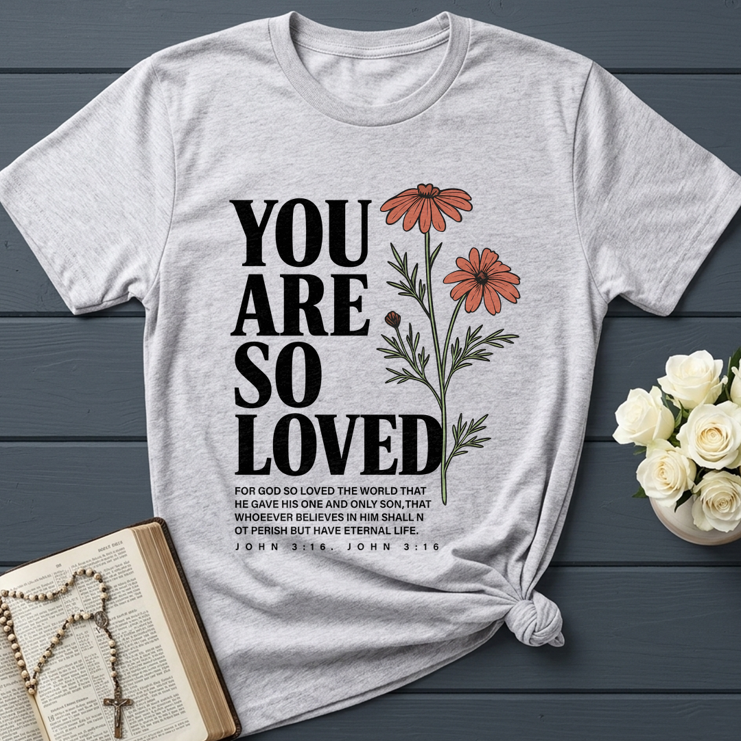 You Are So Loved John 3.16 02