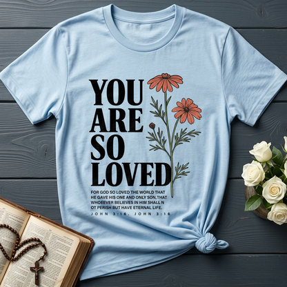 You Are So Loved John 3.16 02