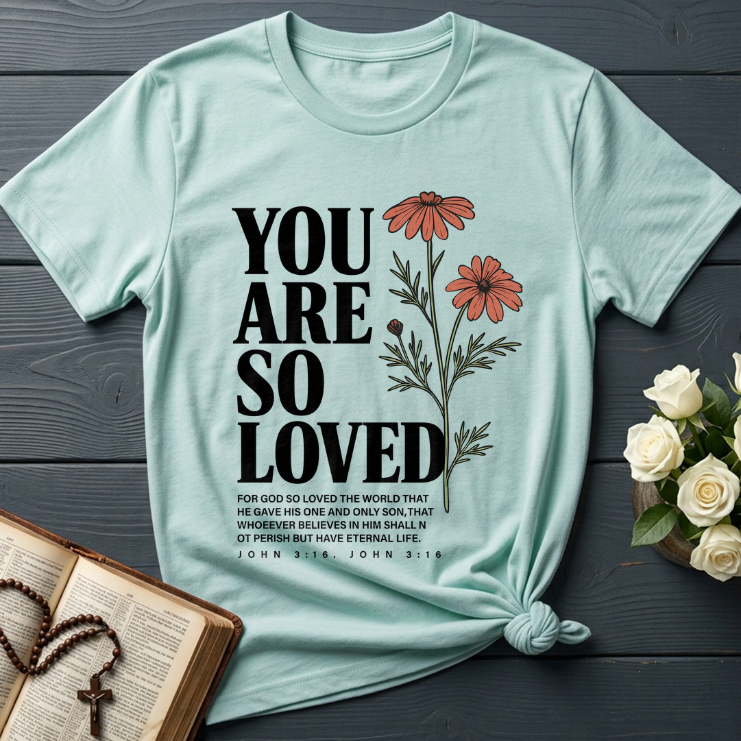 You Are So Loved John 3.16 02