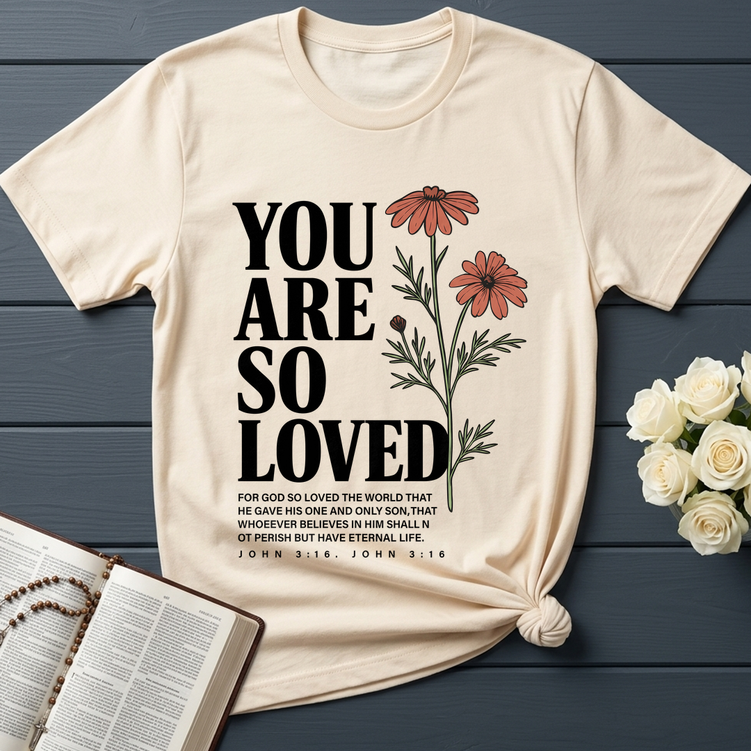 You Are So Loved John 3.16 02