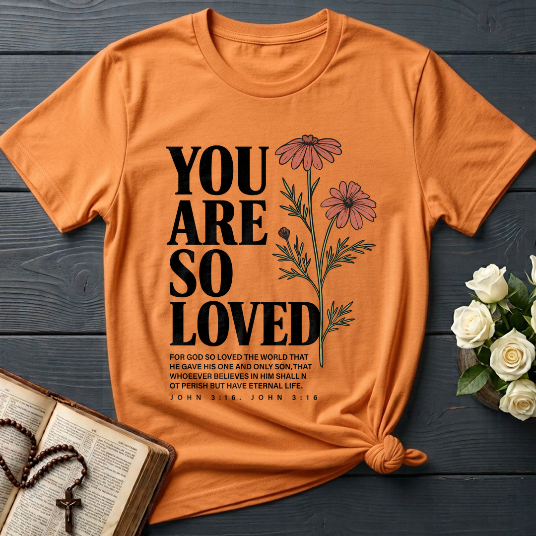You Are So Loved John 3.16 02