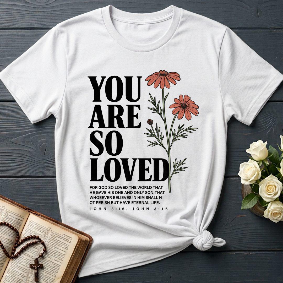 You Are So Loved John 3.16 02