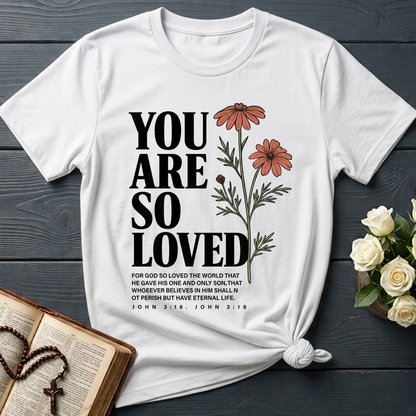 You Are So Loved John 3.16 02