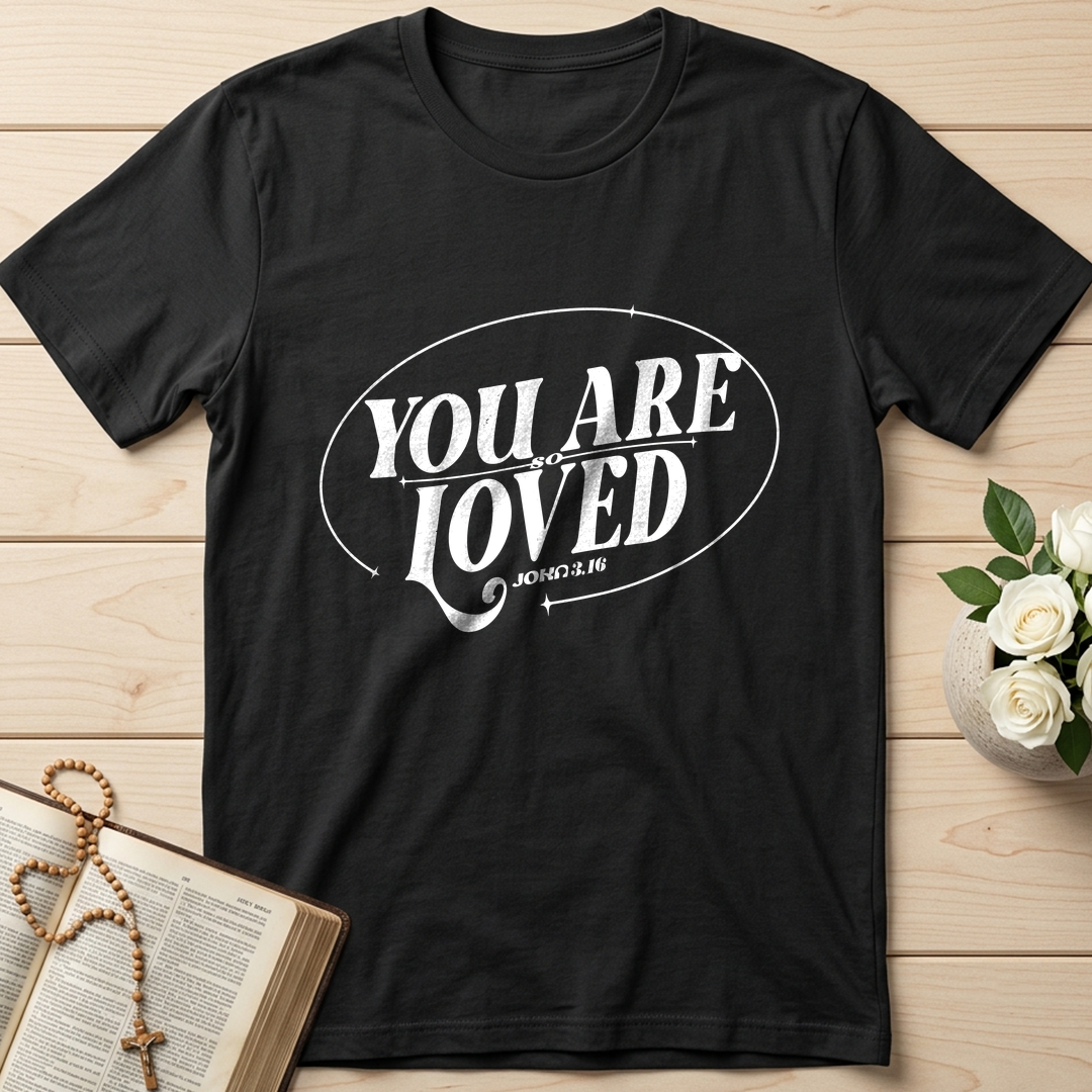 You Are So Loved John 3.16 03