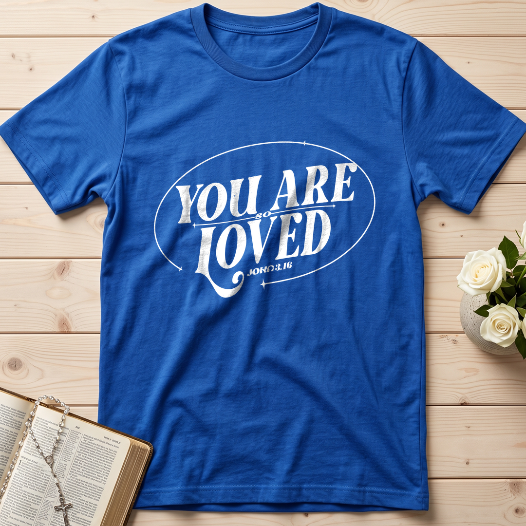 You Are So Loved John 3.16 03