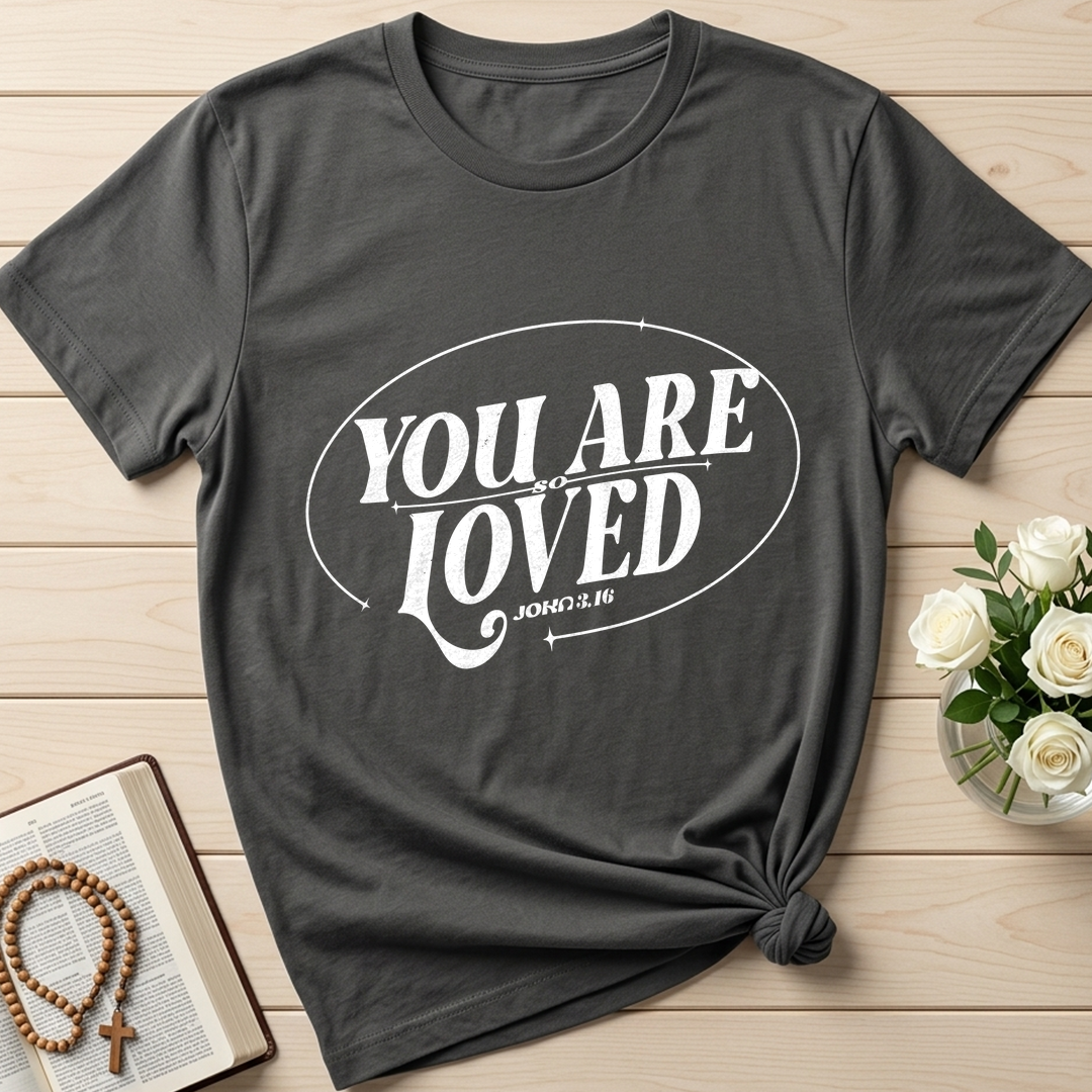 You Are So Loved John 3.16 03