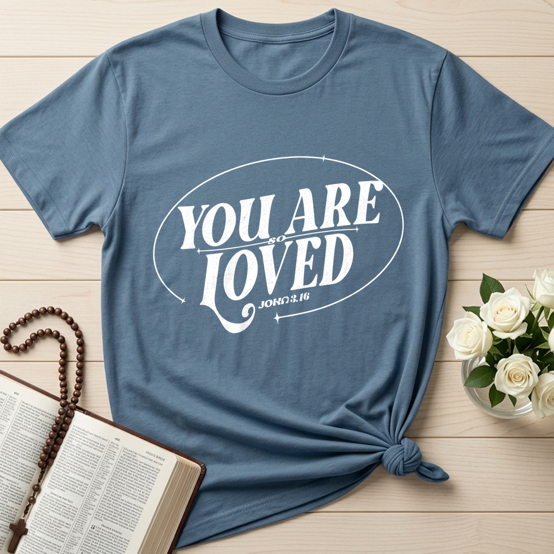 You Are So Loved John 3.16 03
