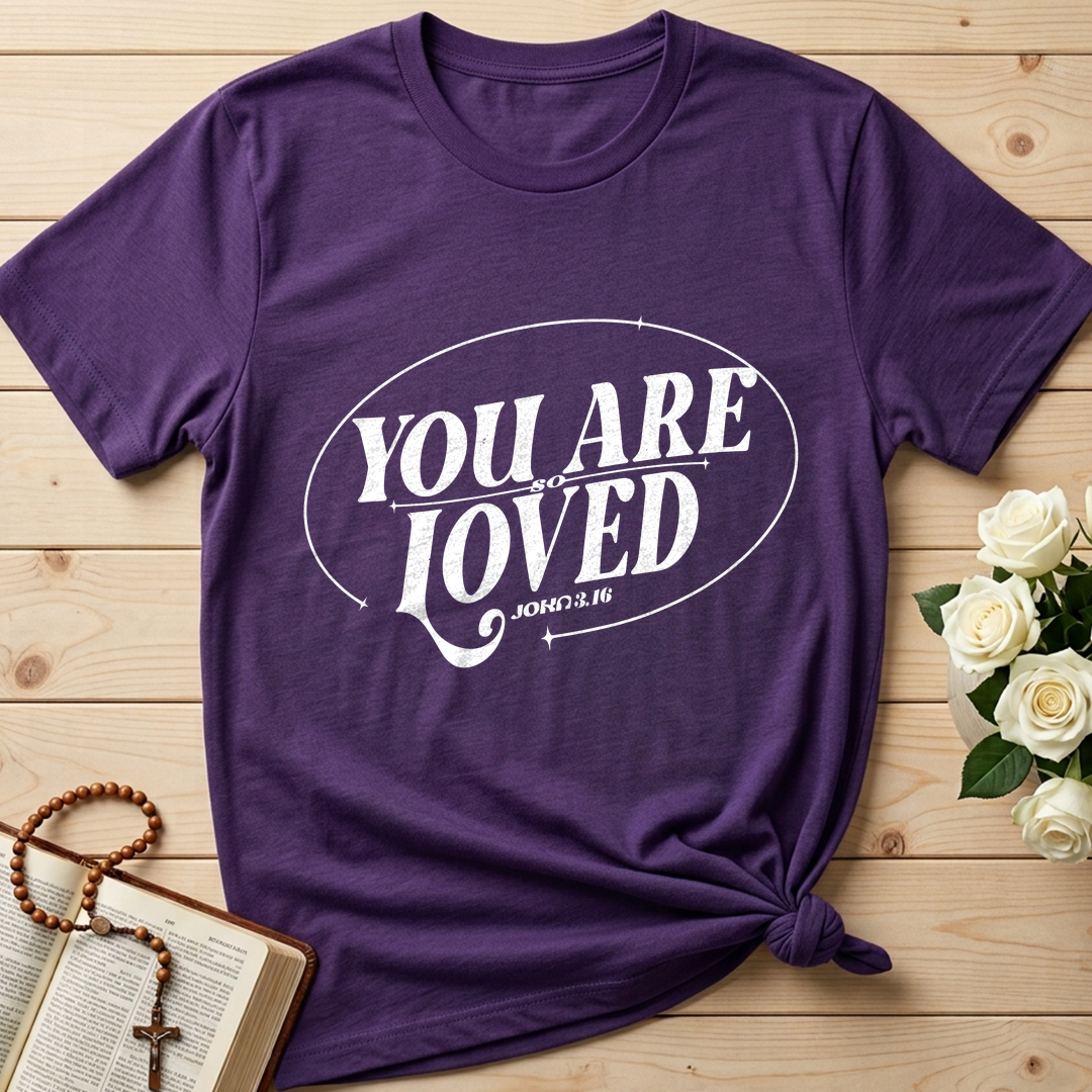 You Are So Loved John 3.16 03