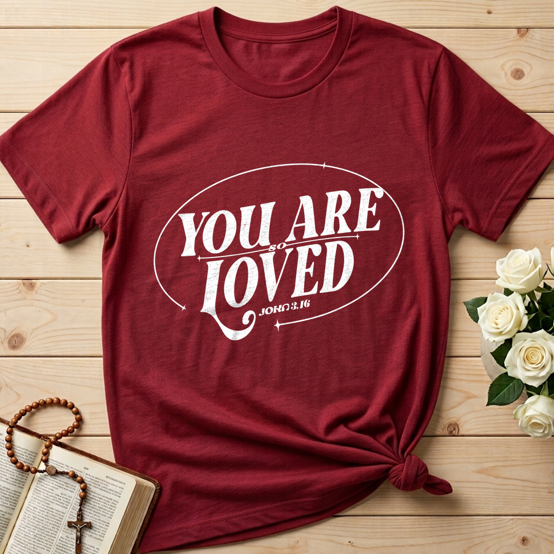 You Are So Loved John 3.16 03