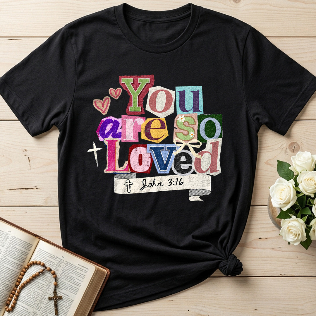 You Are So Loved John 3.16 04