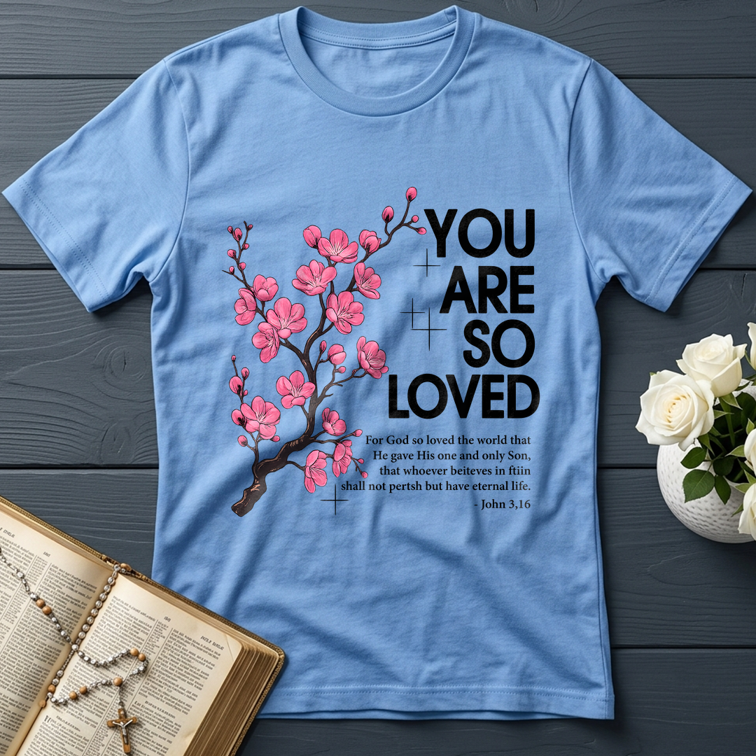You Are So Loved Jonh 3.16 01